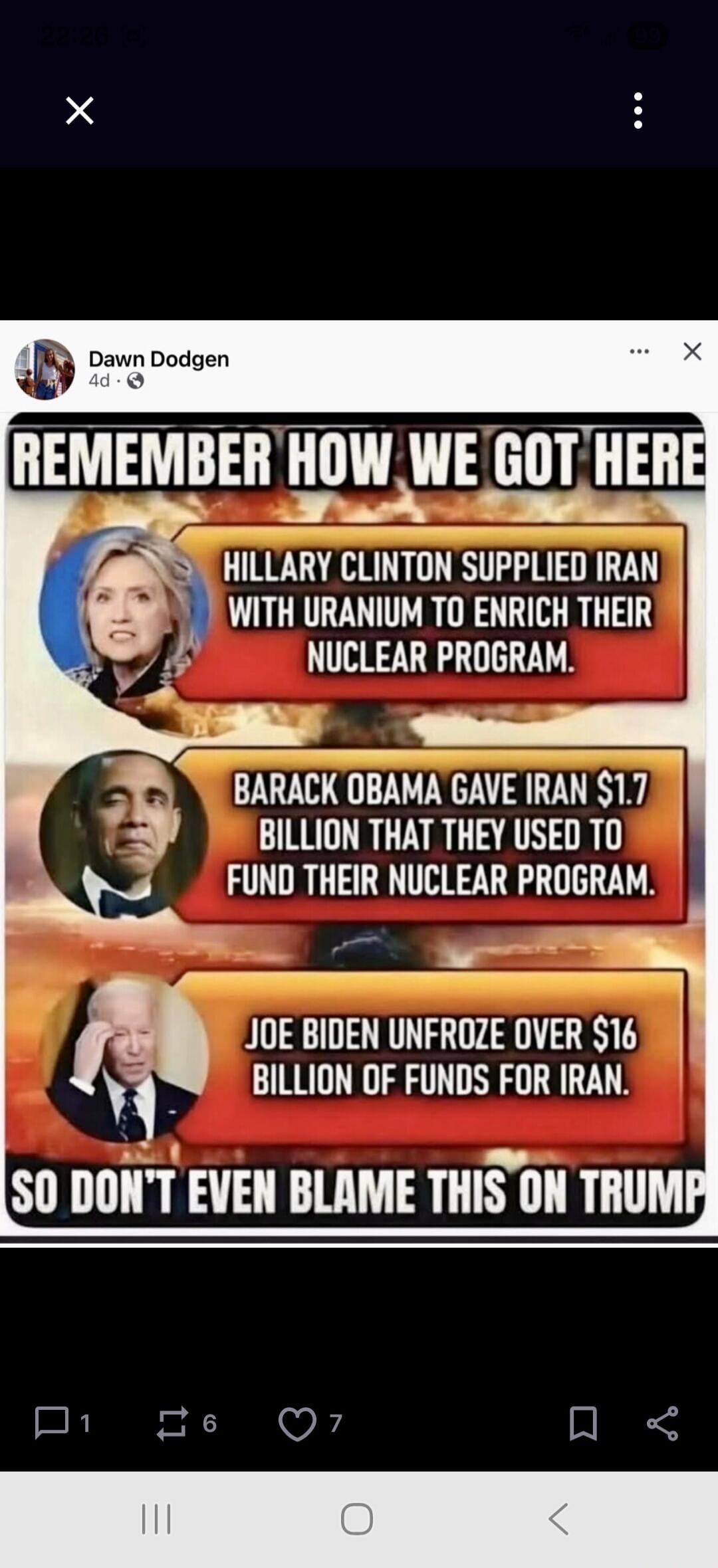 REMEMBER HOW WE GOT HERE. HILLARY CLINTON SUPPLIED IRAN WITH URANIUM TO ENRICH THEIR NUCLEAR PROGRAM. BARACK OBAMA GAVE IRAN $1.7 BILLION THAT THEY USED TO FUND THEIR NUCLEAR PROGRAM. JOE BIDEN UNFROZE OVER $16 BILLION OF FUNDS FOR IRAN. SO DON'T EVEN BLAME THIS ON TRUMP