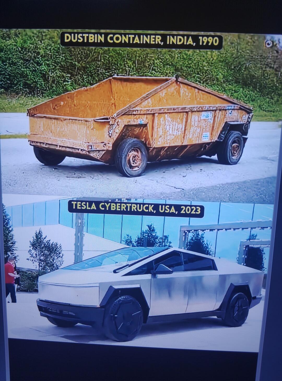 DUSTBIN CONTAINER, INDIA, 1990. TESLA CYBERTRUCK, USA, 2023.