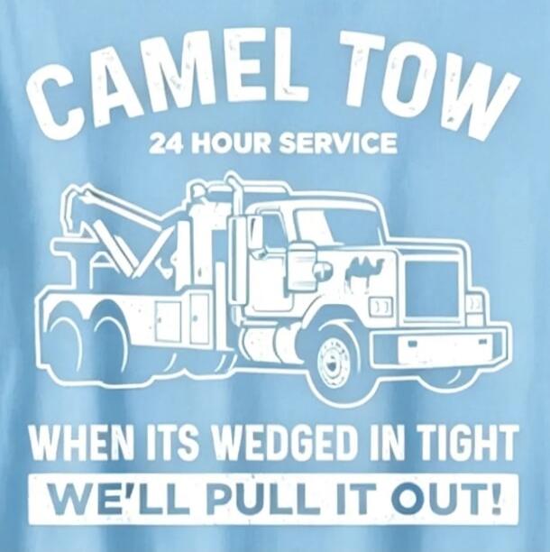 CAMEL TOW 24 HOUR SERVICE WHEN ITS WEDGED IN TIGHT WE'LL PULL IT OUT!