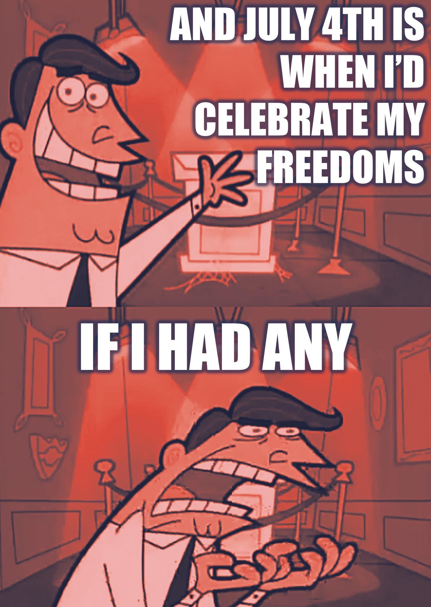 ANDJULYATHIS WHENID L CELEBRATE MY E Y FIIEEIIIMS L_l IE1HAD ANY