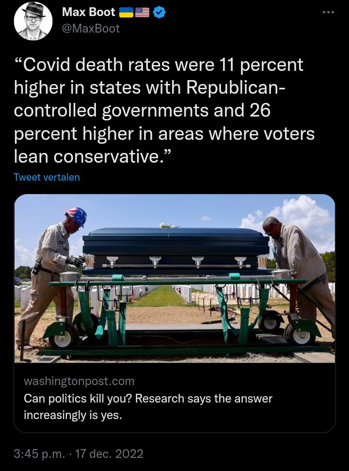 Max Boot 8 MaxBoot Covid death rates were 11 percent higher in states with Republican controlled governments and 26 percent higher in areas where voters lean conservative Tweet vertalen washingtonpostcom Can politics kill you Research says the answer increasingly is yes 345pm