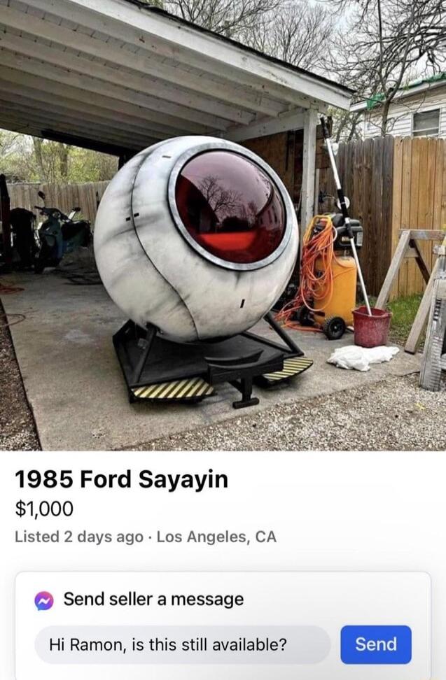 1985 Ford Sayayin 1000 Listed 2 days ago Los Angeles CA Send seller amessage Hi Ramon is this still available