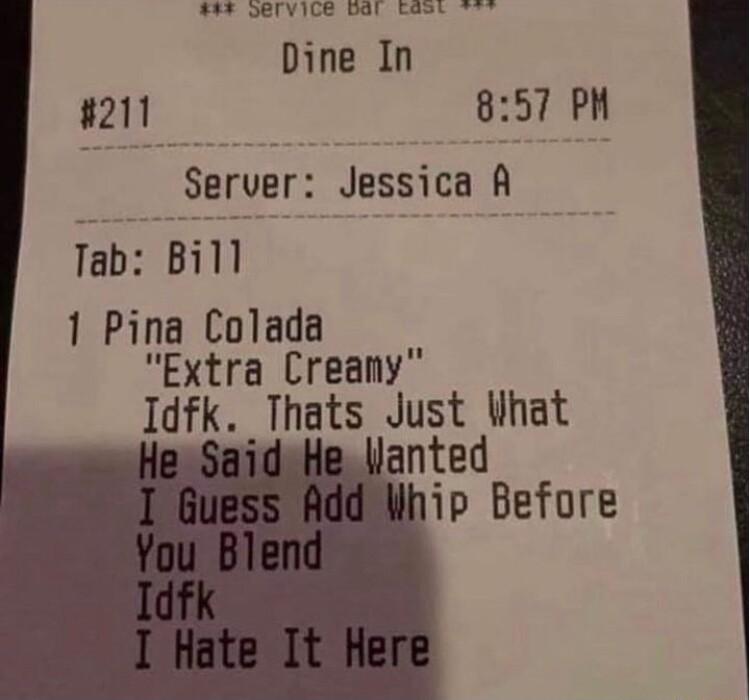 S99 oBrVILe Bal East F Dine In 21 857 PM Server Jessica A Tab Bill 1 Pina Colada Extra Creany