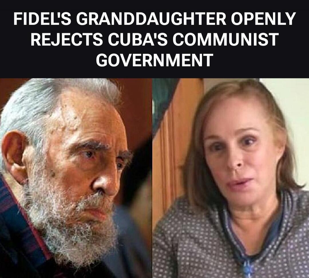 FIDEL'S GRANDDAUGHTER OPENLY REJECTS CUBA'S COMMUNIST GOVERNMENT