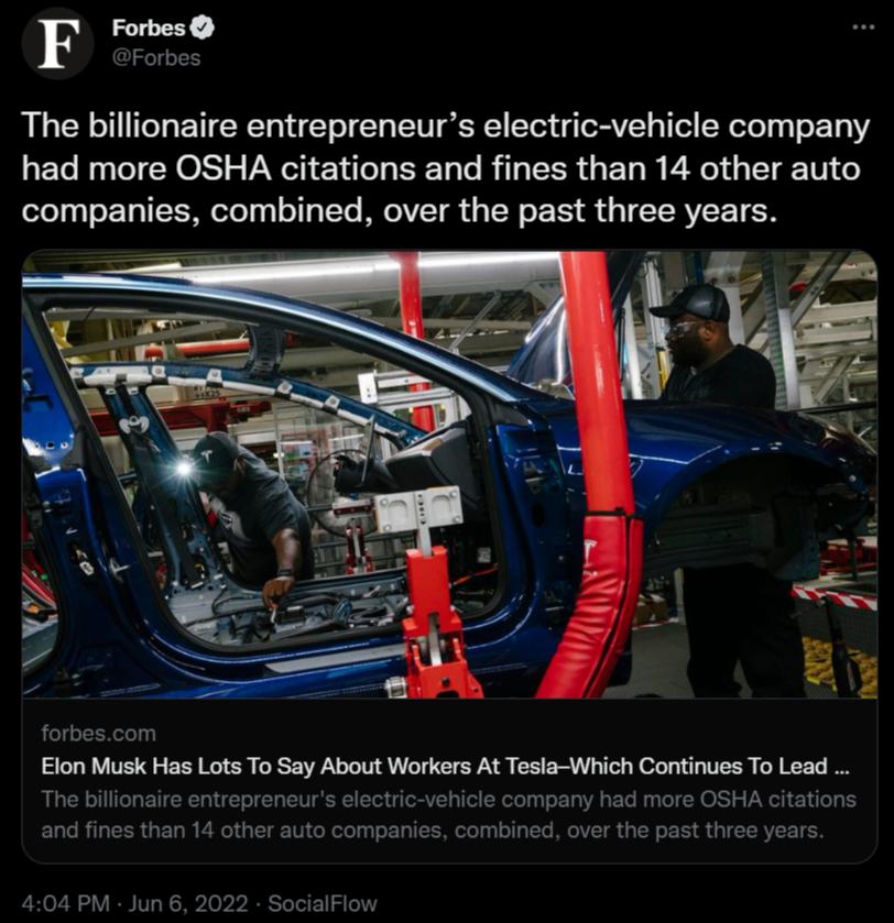 Forbes Forbes The billionaire entrepreneurs electric vehicle company had more OSHA citations and fines than 14 other auto companies combined over the past three years 7R forbescom Elon Musk Has Lots To Say About Workers At Tesla Which Continues To Lead The billionaire entrepreneurs electric vehicle company had more OSHA citations and fines than 14 other auto companies combined over the past three 