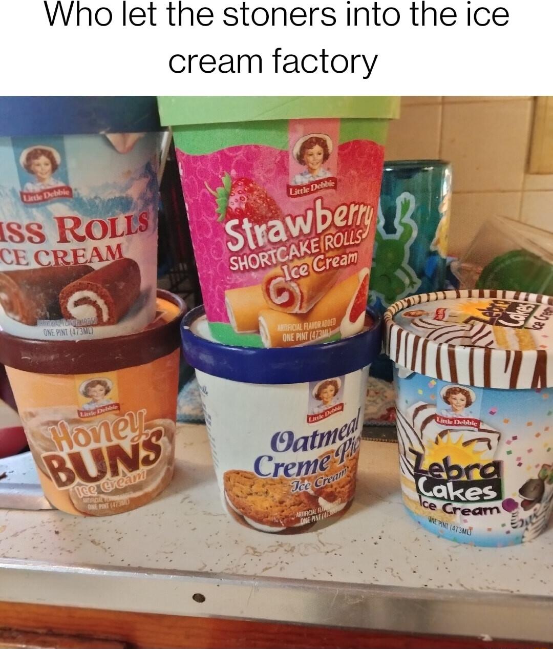 Who let the stoners into the ice cream factory