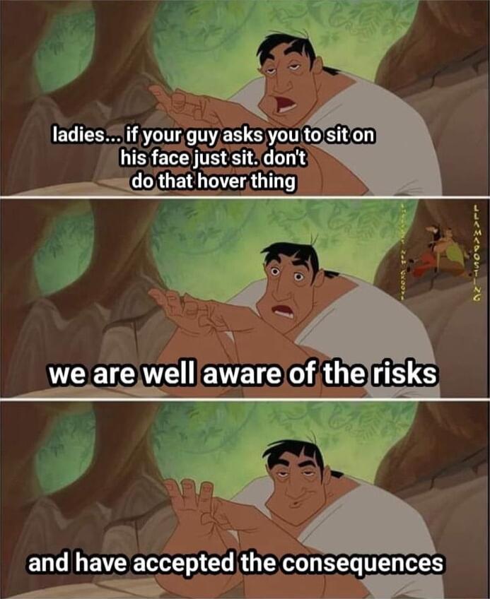 facejust sit dont L CIGERIEAGILT EEIONELIETELCM the risks ELC LR accepted the consequences e