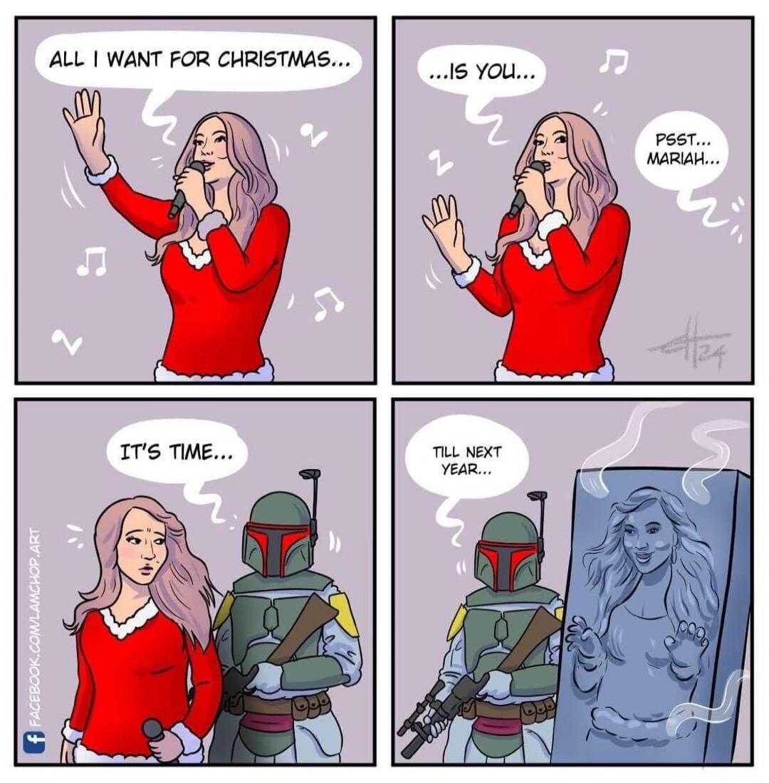 All I want for Christmas... is you... Psst... Mariah... It's time... Till next year.