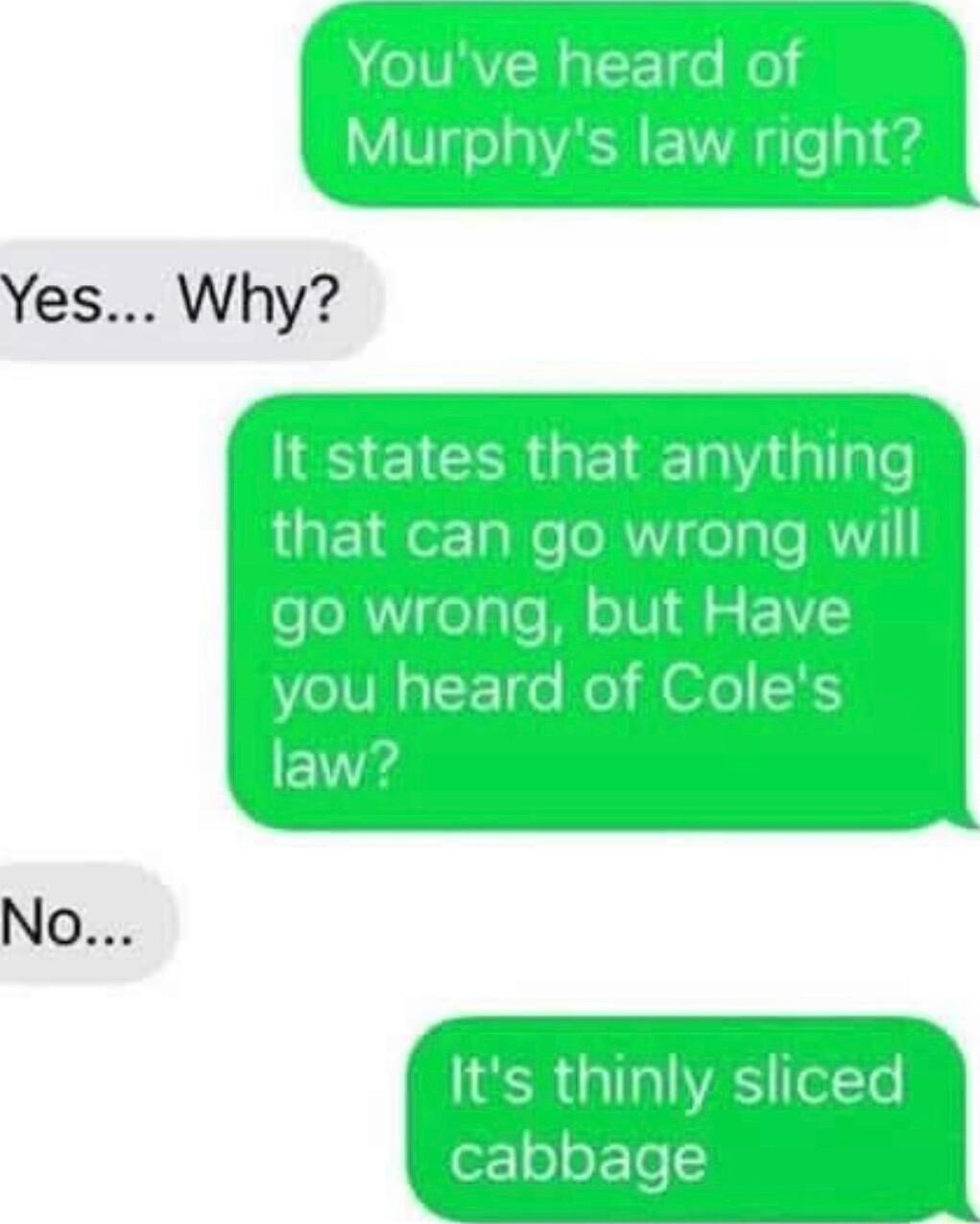 S EICERGETET Vi iplale that can go wrong will go wrong but Have you heard of Coles law 1R Tl VA elTe or1oo Eo 2