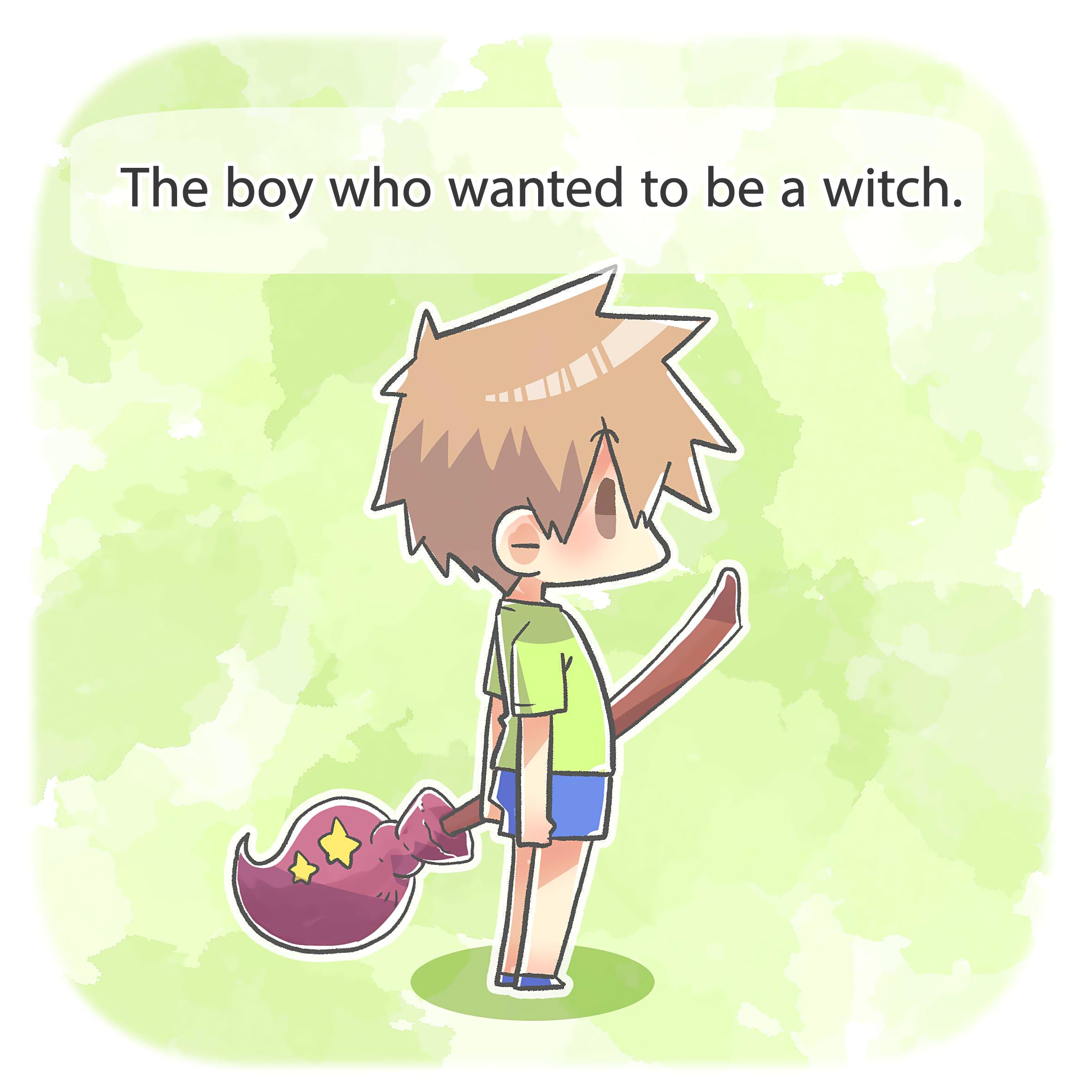 The boy who wanted to be a witch