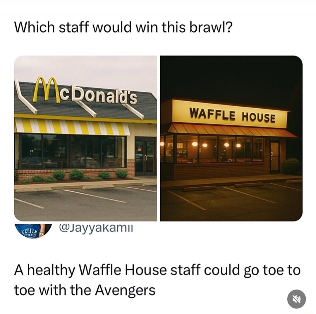 Which staff would win this brawl? A healthy Waffle House staff could go toe to toe with the Avengers