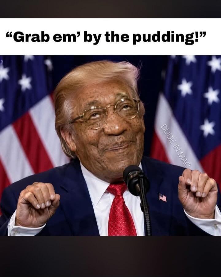 Grab em' by the pudding!