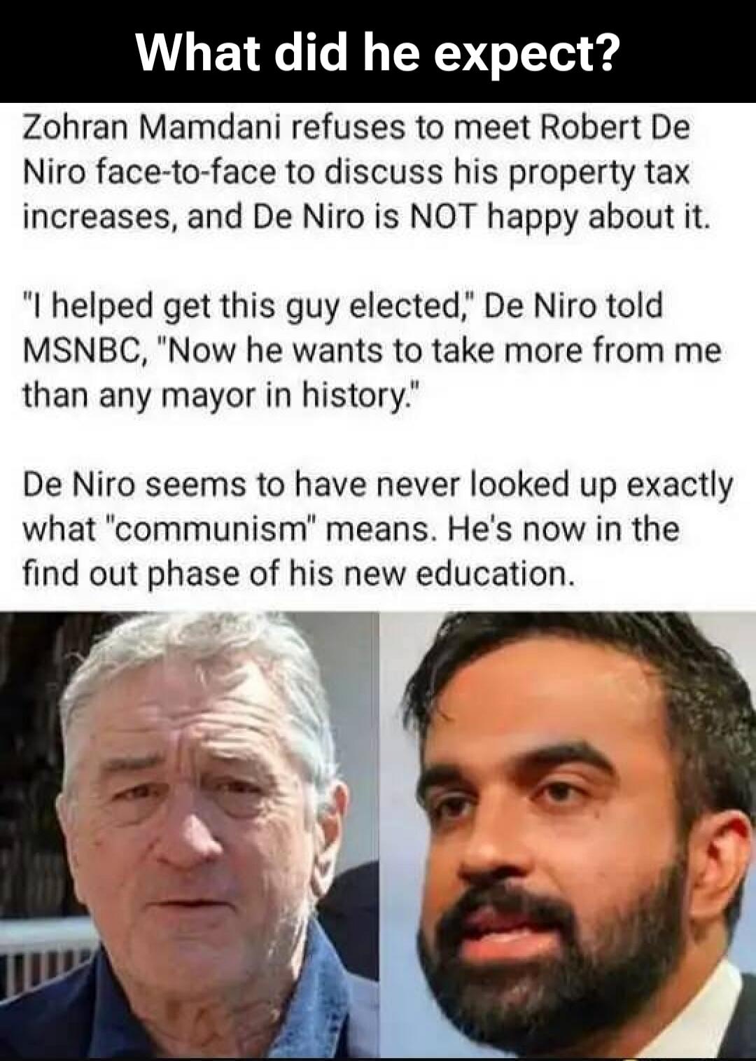 What did he expect? Zohran Mamdani refuses to meet Robert De Niro face-to-face to discuss his property tax increases, and De Niro is NOT happy about it. 