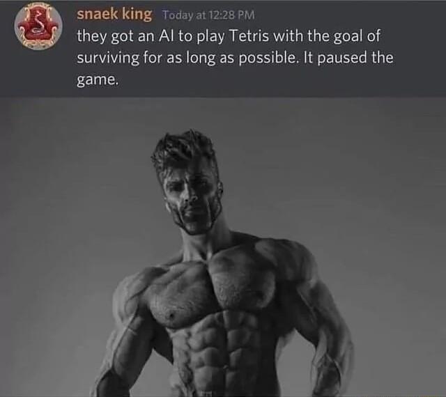 snaek king Today at 1228 M they got an Al to play Tetris with the goal of surviving for as long as possible It paused the game
