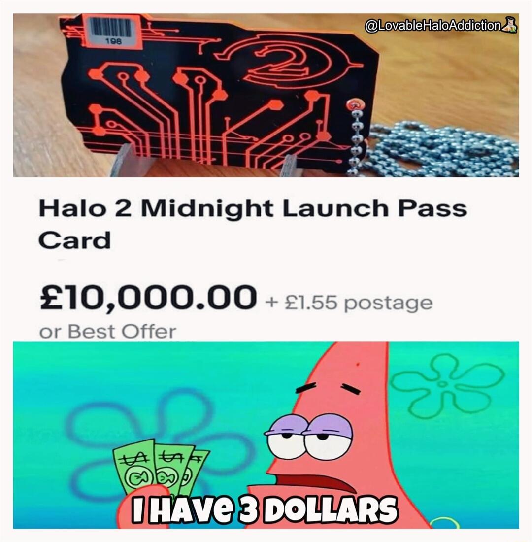 Halo 2 Midnight Launch Pass Card 1000000 5155 postage or Best Offer Lo X HAVE3DOLLARS