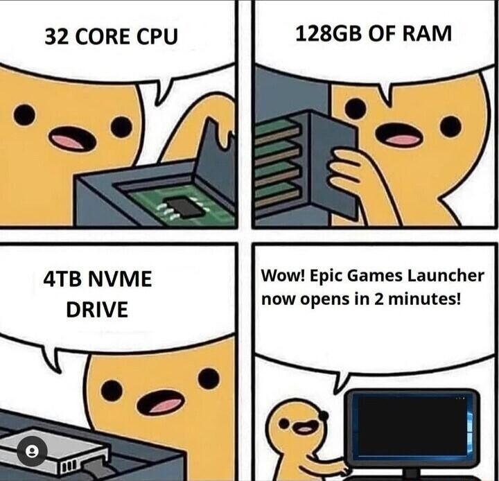 32 CORE CPU 128GB OF RAM se 3 4TB NVME Wow Epic Games Launcher DRIVE now opens in 2 minutes es