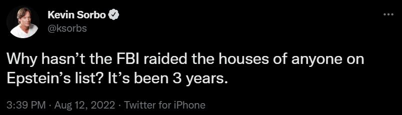 Kzvinsum Why hasnt the FBI raided the houses of anyone on Epsteins list Its been 3 years