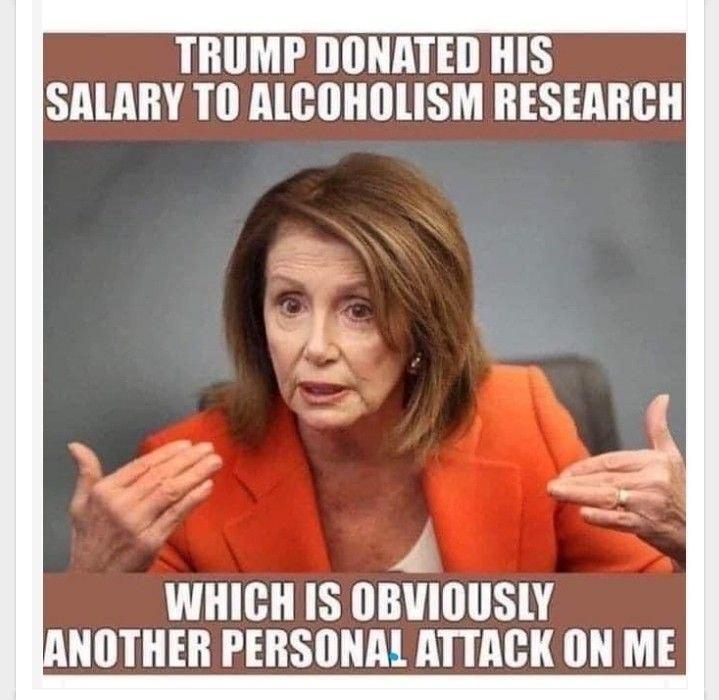 TRUMP DONATED HIS SALARY TO ALCOHOLISM RESEARCH e 4 WHICH IS OBVIOUSLY ANOTHER PERSONAL ATTACK ON ME