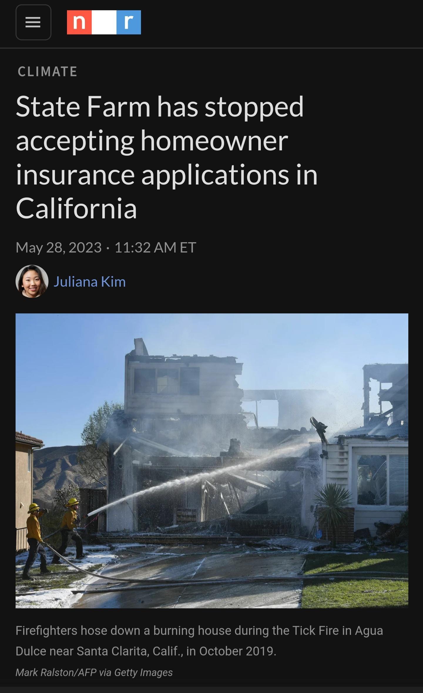 lE cLIMATE State Farm has stopped accepting homeowner insurance applications in California May 282023 1132 AMET g Juliana Kim