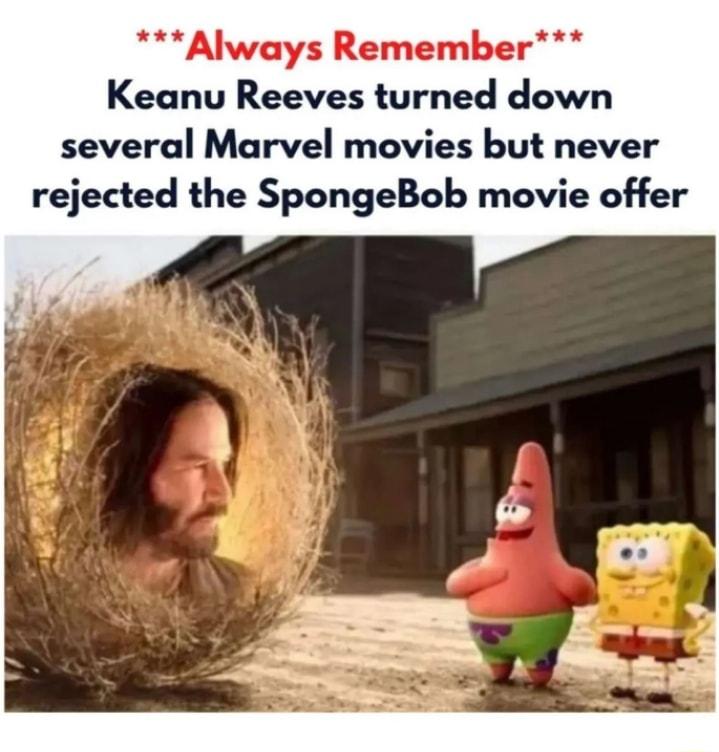 3 Always Remember Keanu Reeves turned down several Marvel movies but never rejected the SpongeBob movie offer