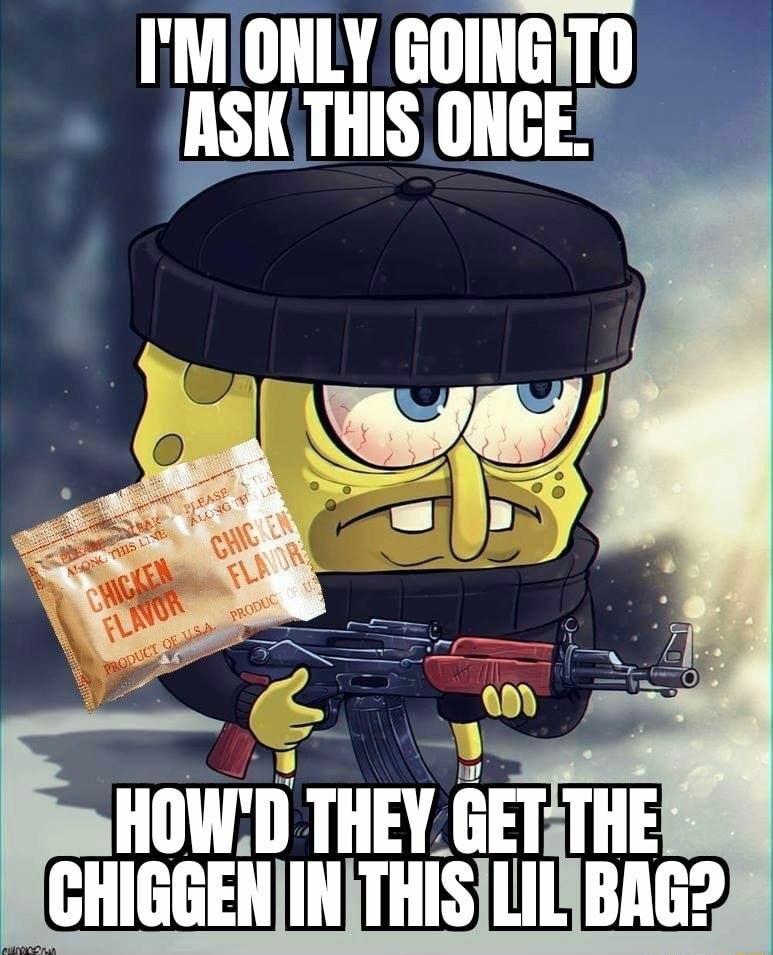 IMONLY GOINGITO ASK THIS ONCE