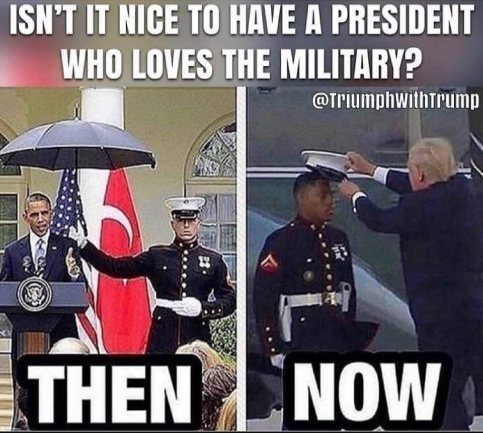 ISN'T IT NICE TO HAVE A PRESIDENT WHO LOVES THE MILITARY? THEN NOW