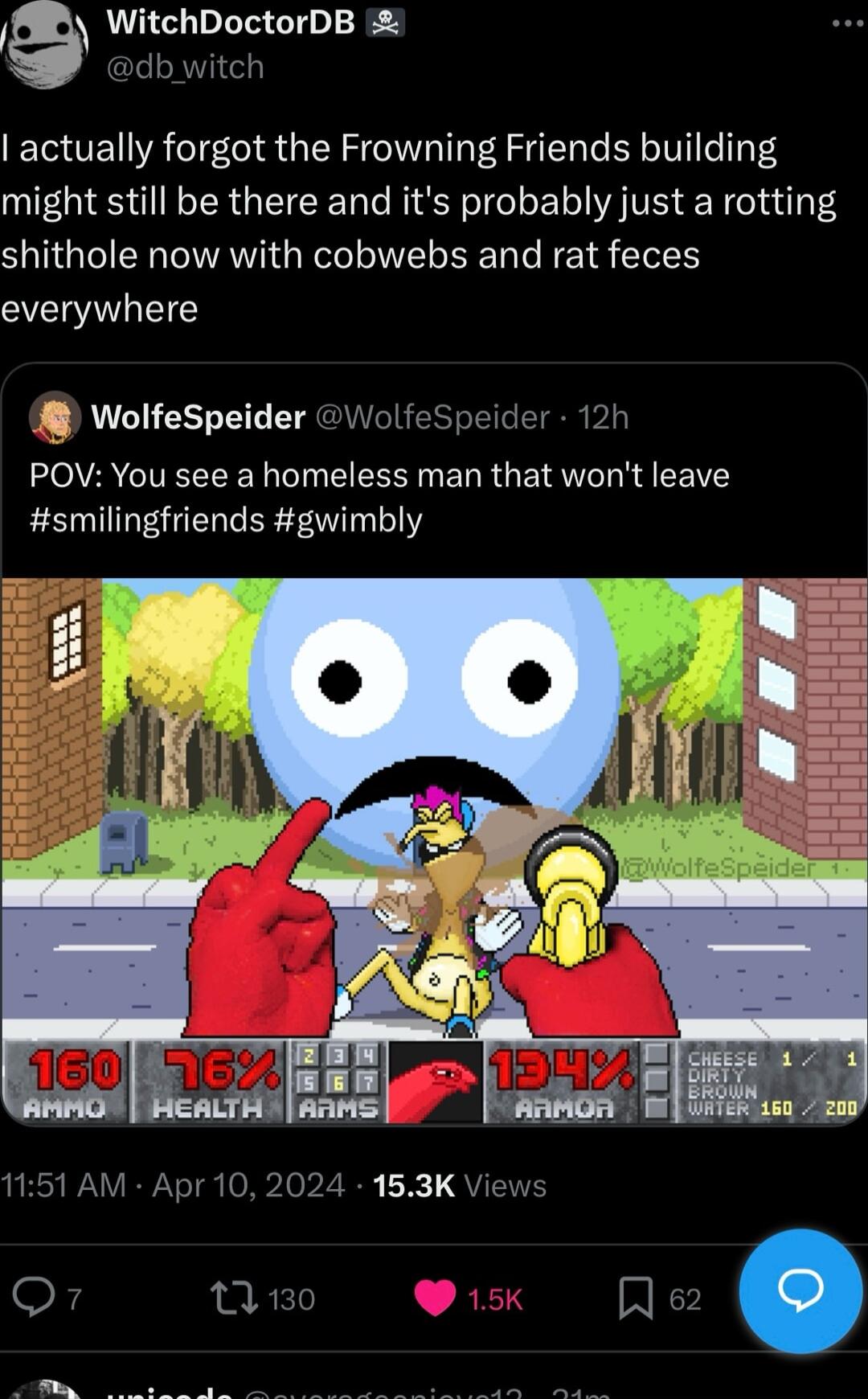 g WitchDoctorDB db_witch actually forgot the Frowning Friends building might still be there and its probably just a rotting G R ATH QR IEEERCEEIG EeEN everywhere Wolfespeider V CIVET TR N Ty IR EUR G E QT R E Y smilingfriends gwimbly eSpeider 12h