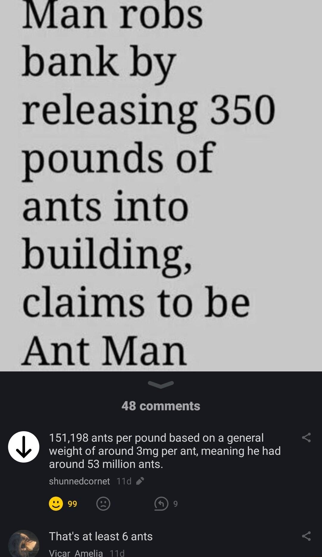 Man rops bank by releasing 350 pounds of ants into building claims to be 48 comments
