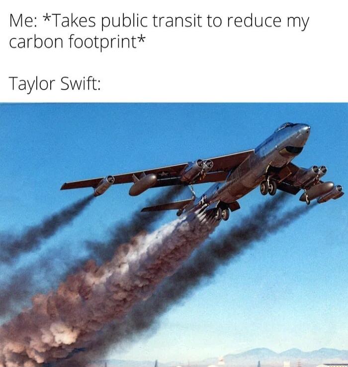 Me Takes public transit to reduce my carbon footprint Taylor Swift