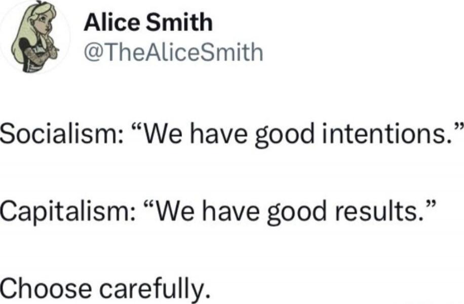 Alice Smith @TheAliceSmith
Socialism: 