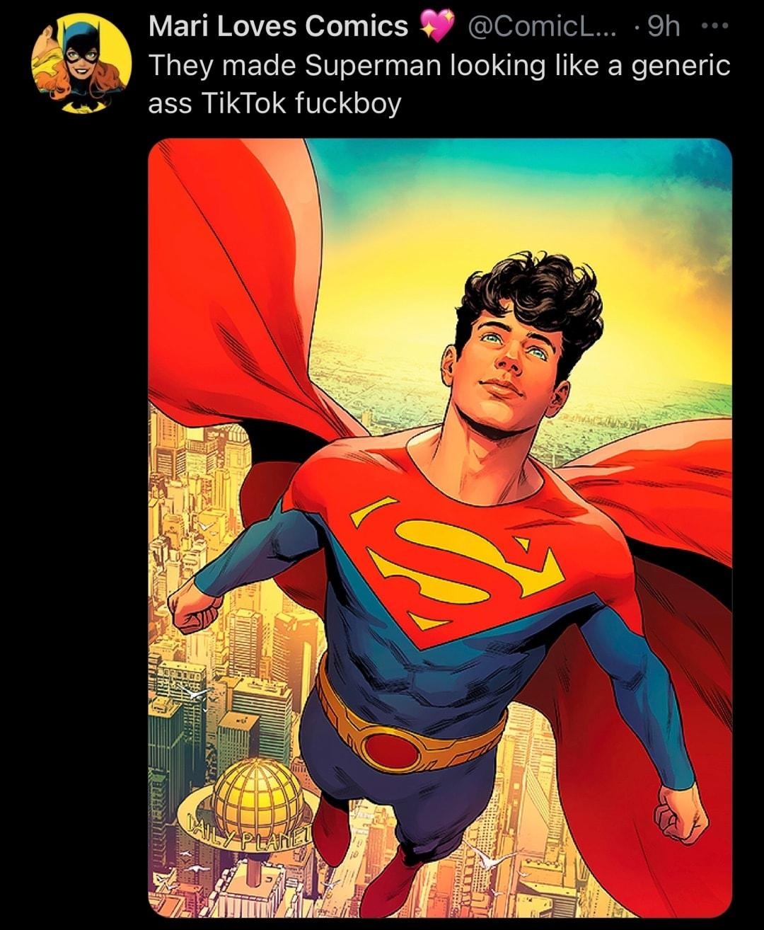 Mari Loves Comics ComicL 9h They made Superman looking like a generic a ass TikTok fuckboy