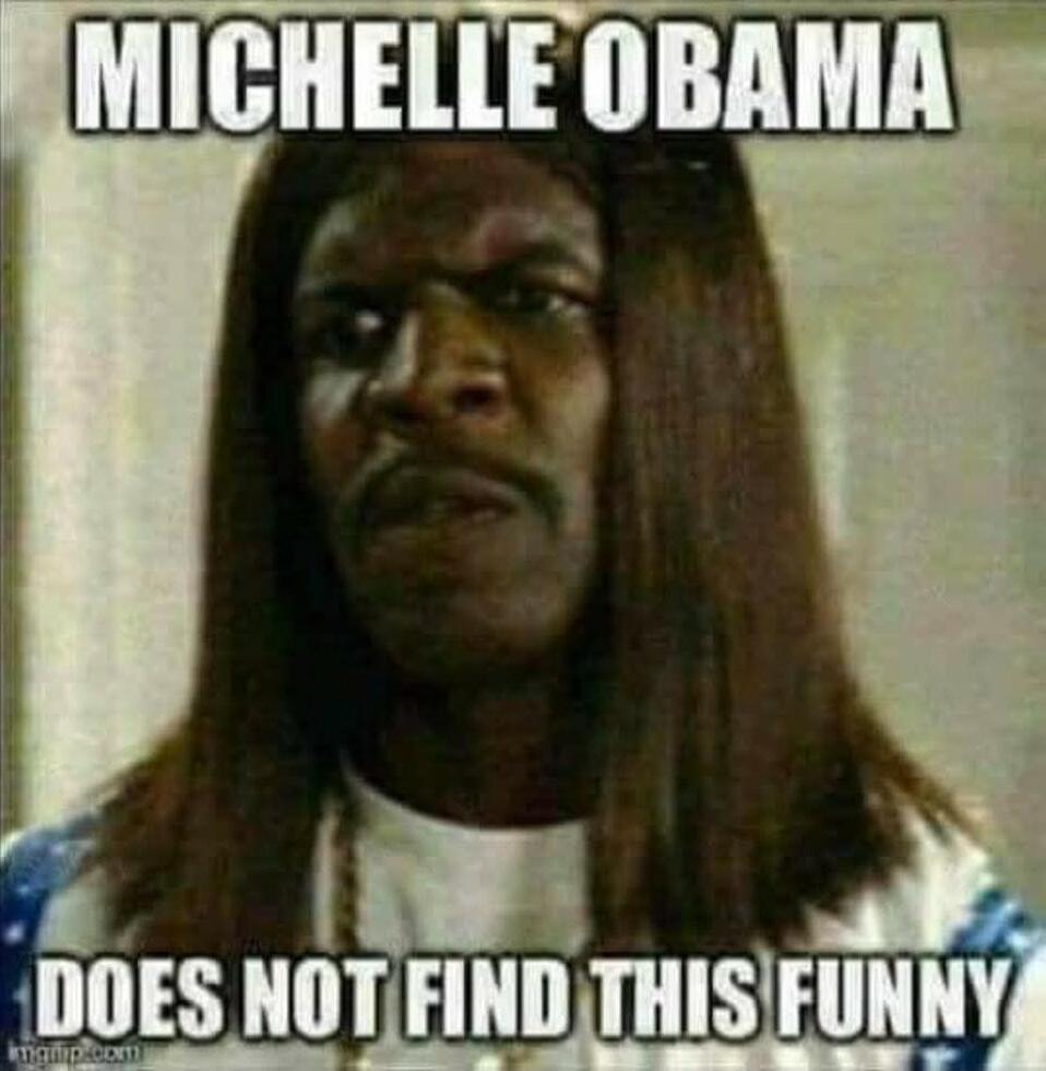 MICHELLE OBAMA DOES NOT FIND THIS FUNNY