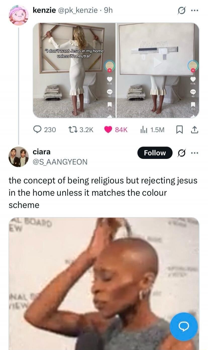 I don't want Jesus in my home unless it's neutral. The concept of being religious but rejecting Jesus in the home unless it matches the colour scheme.
