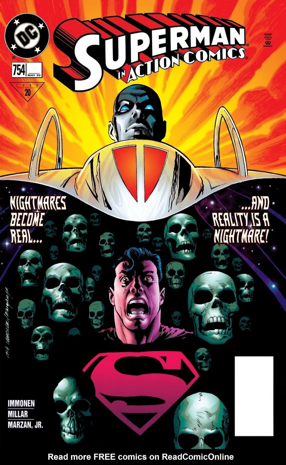 SUPERMAN L'ACTION COMICS
754 MAY 99
NIGHTMARES BECOME REAL... AND REALITY IS A NIGHTMARE!
IMMONEN MILLAR MARZAN, JR.
Read more FREE comics on ReadComicOnline