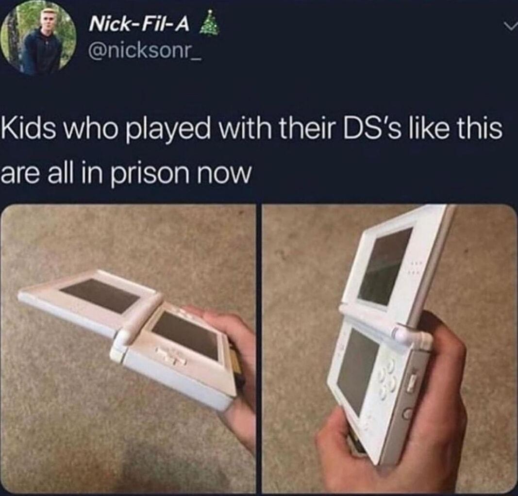 6_ Nick Fil A 4 o J nicksonr_ Kids who played with their DSs like this are all in prison now