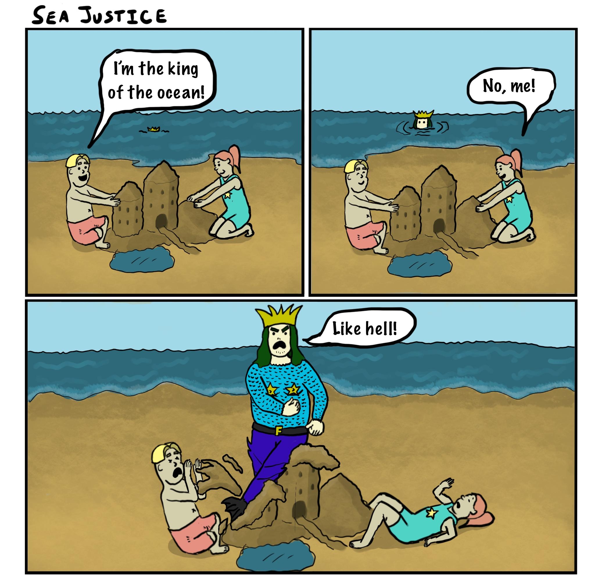 Sea JusTIicCE Im the king of rhe ocean wmachine yeadv 33Comic S