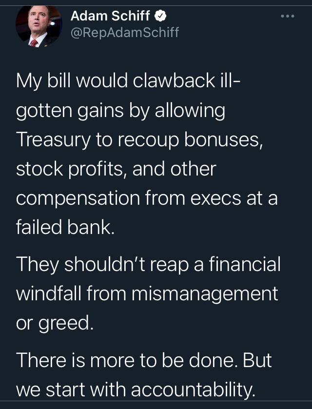 Adam Schiff RepAdamSchiff VYA oIRYele ReiF10YoF Tol Q1 gotten gains by allowing RICESVA N Clelel o olela VS Stelel golteiICH aloNolialeTd compensation from execs at a failed bank They shouldnt reap a financial windfall from mismanagement folgleTIe There is more to be done But ER EldWiipkElelee Vg el olliYA