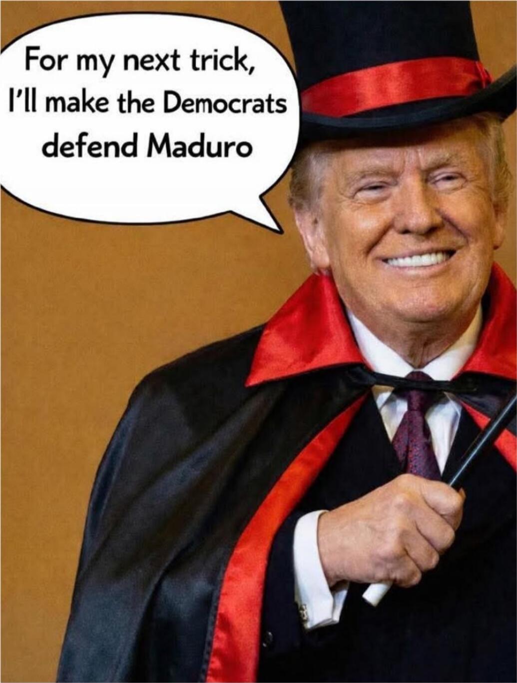 For my next trick, I’ll make the Democrats defend Maduro