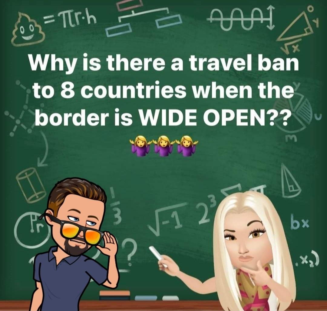 Brite Eta Sil IA GE CER CVG ban to 8 countries when the border is WIDE OPEN