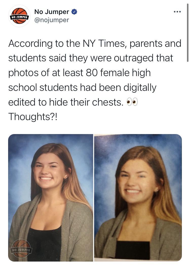 No Jumper AR i p m nojumper According to the NY Times parents and students said they were outraged that photos of at least 80 female high school students had been digitally edited to hide their chests Thoughts