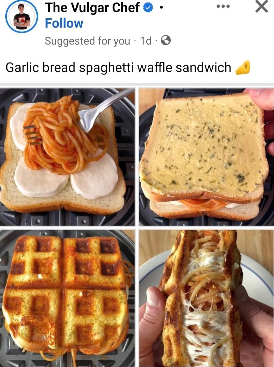 The Vulgar Chef U 4 Follow Suggested for you 1d Garlic bread spaghetti waffle sandwich