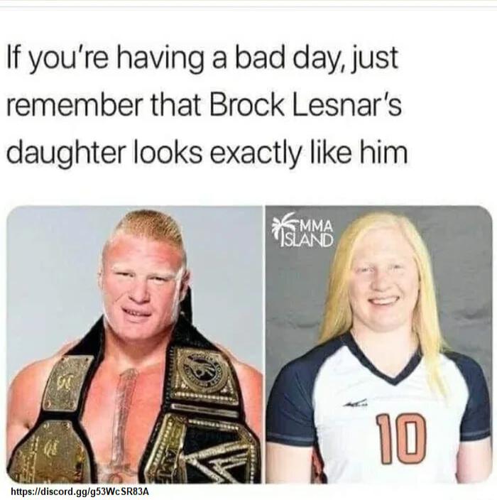 If youre having a bad day just remember that Brock Lesnars daughter looks exactly like him WapaiidiacordggSWeSREIA