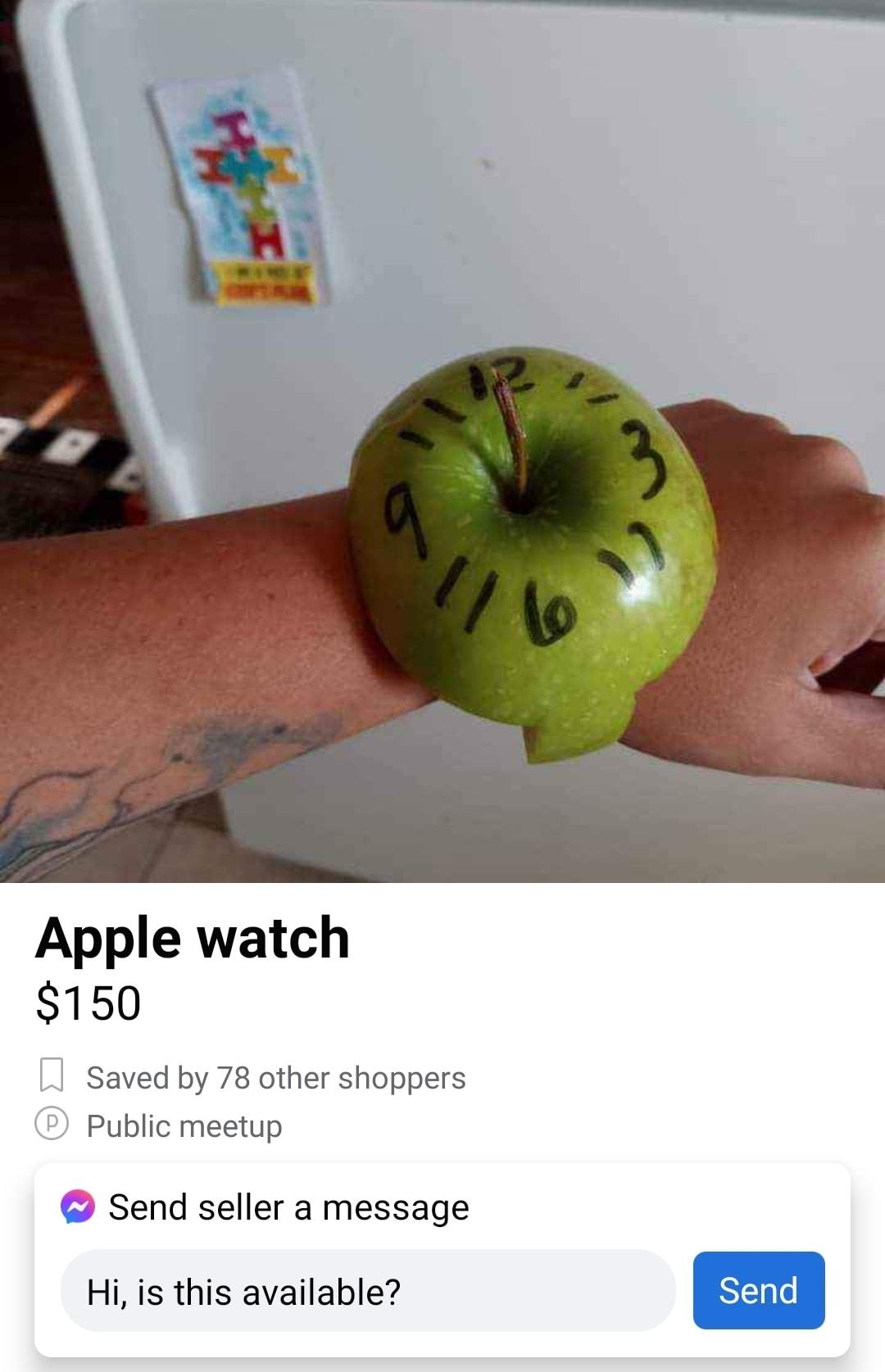 213Y D U5 all 69 B cen Apple watch 150 Saved by 78 other shoppers Public meetup 2 Send seller a message Hi is this available a n 4 e Alert Save Share Send Offer Seller information MeMe Key Follow T en