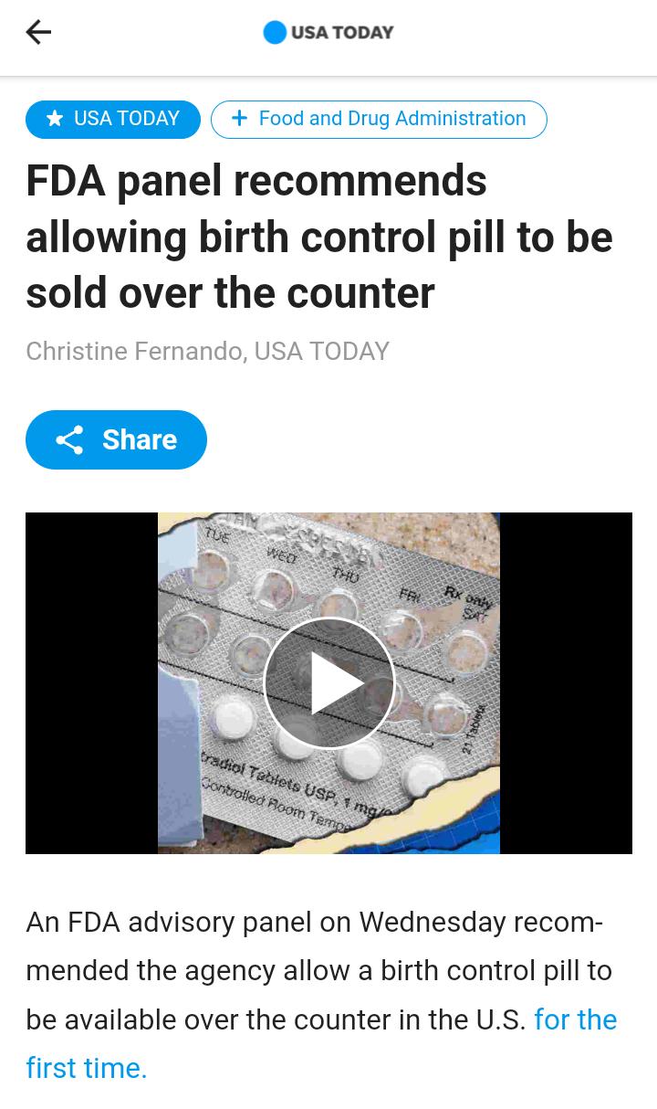 usaTooay IRBYE Food and Drug Administration FDA panel recommends allowing birth control pill to be sold over the counter An FDA advisory panel on Wednesday recom mended the agency allow a birth control pill to be available over the counter in the US for the first time