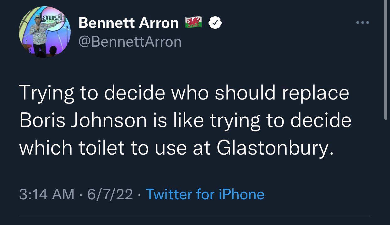 Bennett Arron 7 BennettArron Trying to decide who should replace Boris Johnson is like trying to decide which toilet to use at Glastonbury 314 AM 6722 Twitter for iPhone