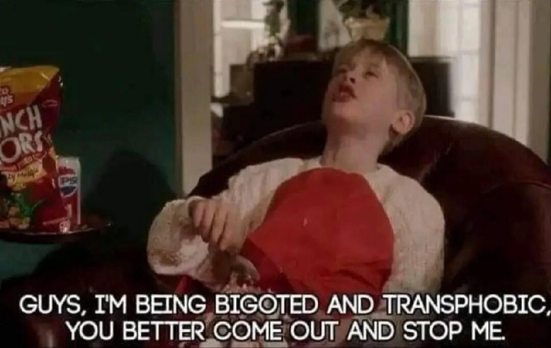 GUYS IM BEING BIGGZHD AND TRANSPHOBIC el BETTER COME OUT AND STOP ME e CUME