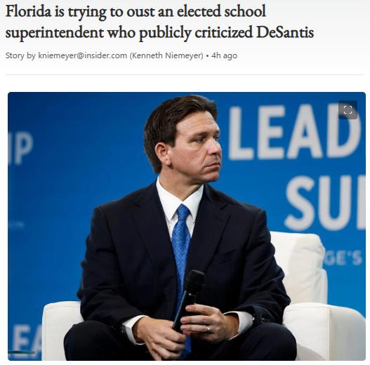 Florida is trying to oust an elected school superintendent who publicly criticized DeSantis