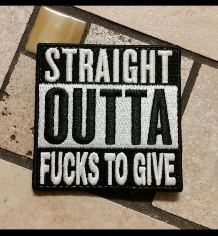 STRAIGHT OUTTA FUCKS TO GIVE
