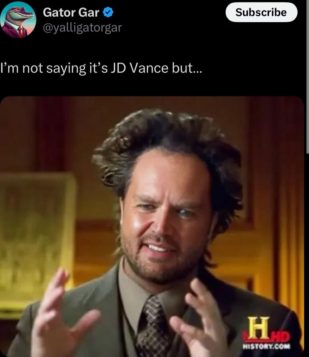 b yalligatorgar Im not saying its JD Vance but