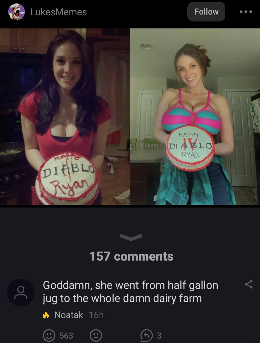 157 comments Goddamn she went from half gallon N 1Te RUCR G R el N BT K E A T Noatak 16h OE I OF
